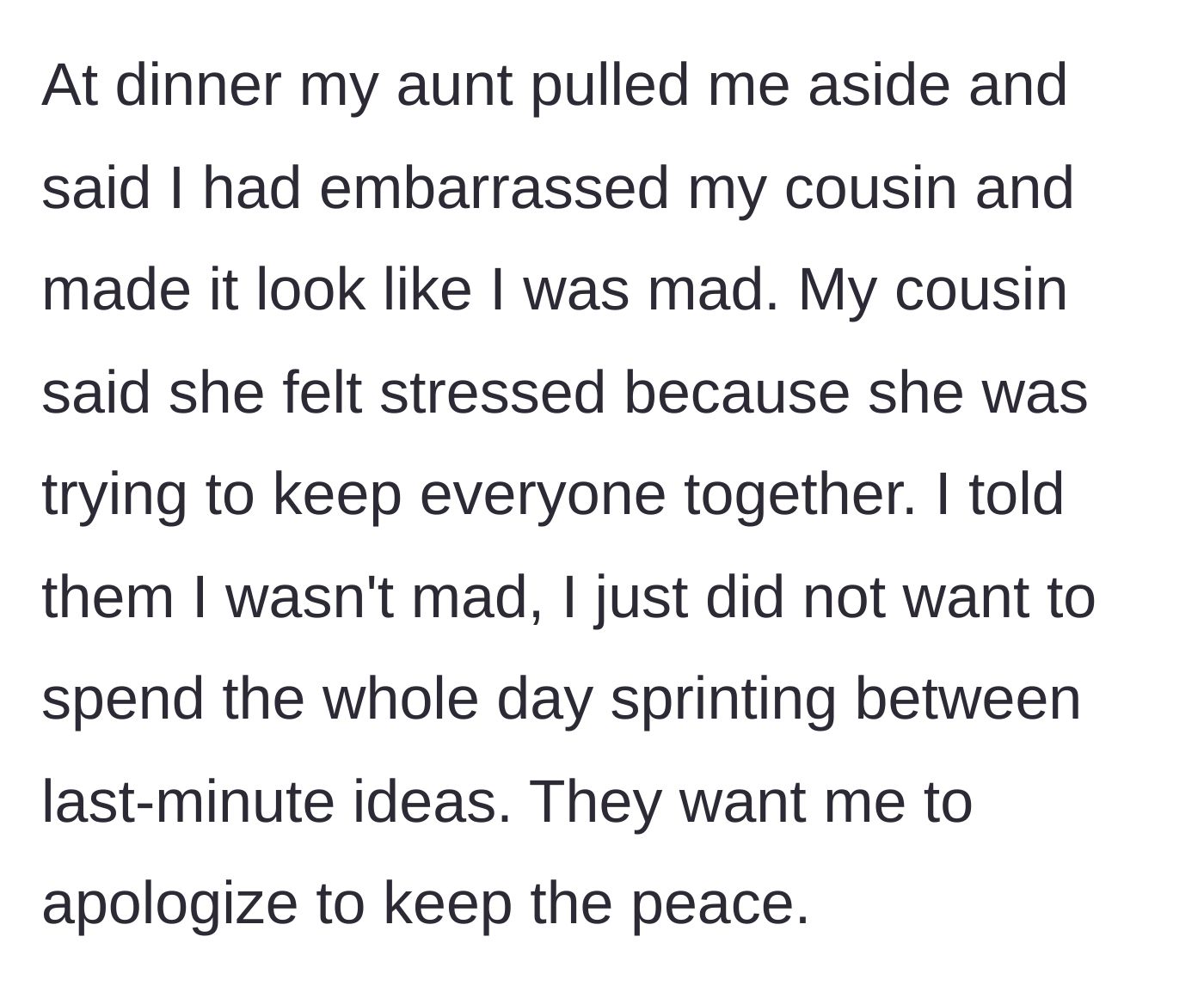 Story part 4 - At dinner, the aunt scolds her for embarrassing the cousin, demanding an apology to 'keep the peace.'
