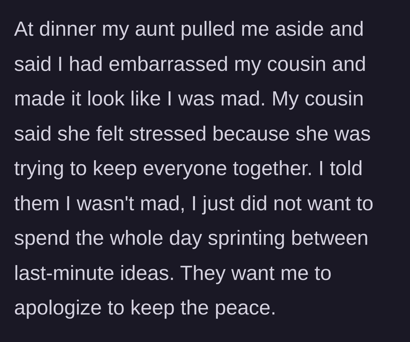 Story part 4 - At dinner, the aunt scolds her for embarrassing the cousin, demanding an apology to 'keep the peace.'