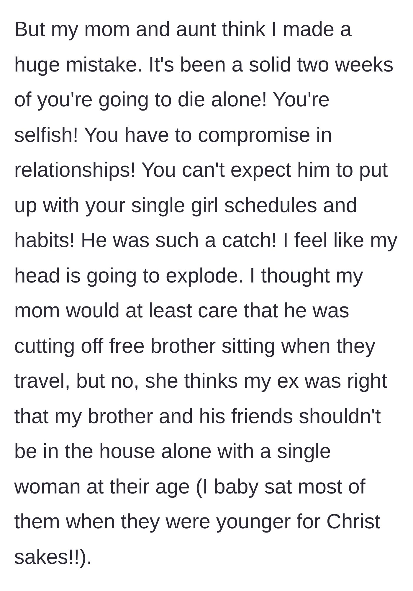 Story part 6 - Woman's mother and aunt berate her for breaking up, defending the ex's sexist rules and calling her selfish.