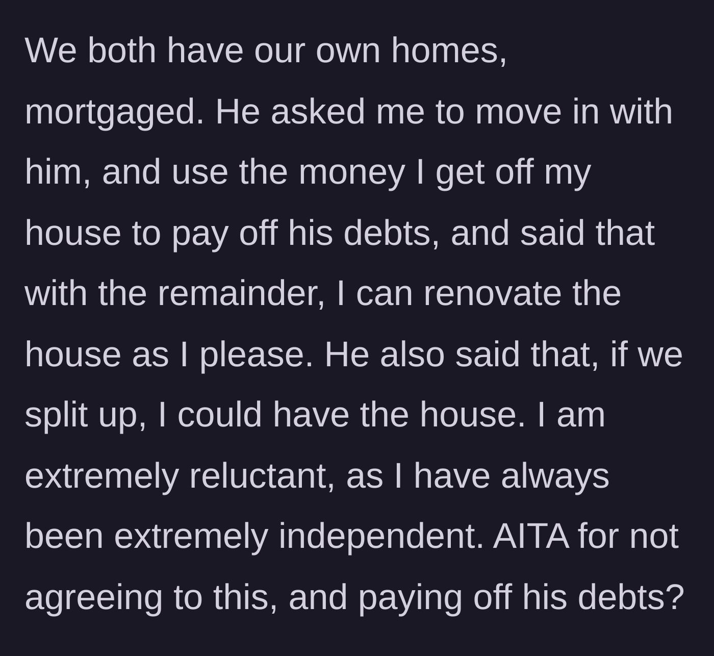 Story part 2 - The boyfriend demands she sell her home to pay off his debts, offering only empty verbal promises in return.