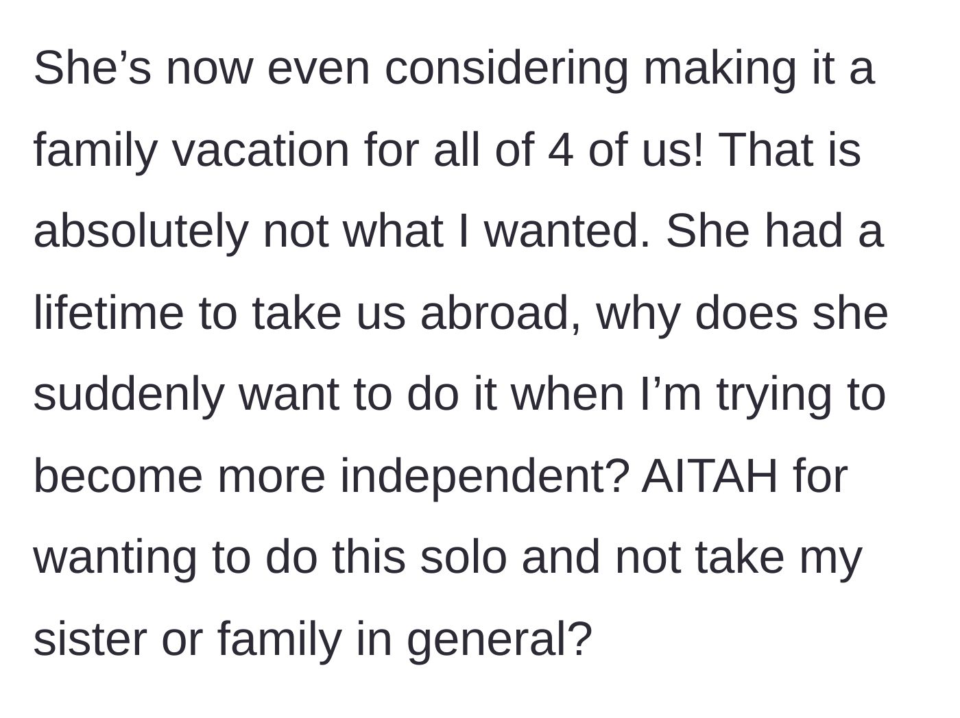 Story part 4 - Mother escalates the situation by proposing a four-person family vacation, completely ignoring the student's desire for independence.