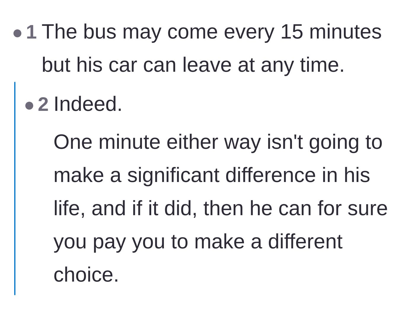 Comment thread 6 - The ultimate conclusion that a car can leave at any time while a bus is bound to a strict schedule.