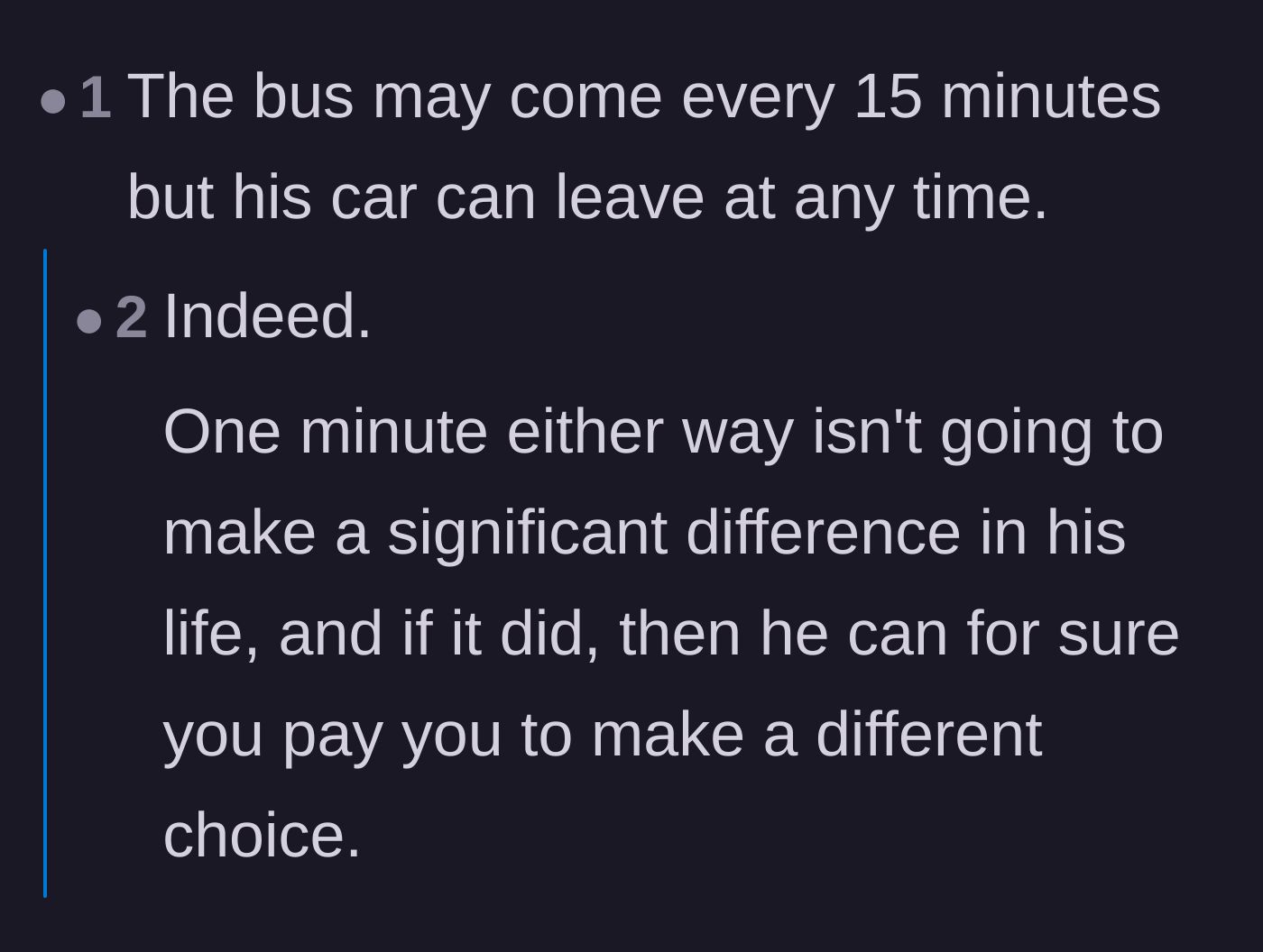 Comment thread 6 - The ultimate conclusion that a car can leave at any time while a bus is bound to a strict schedule.