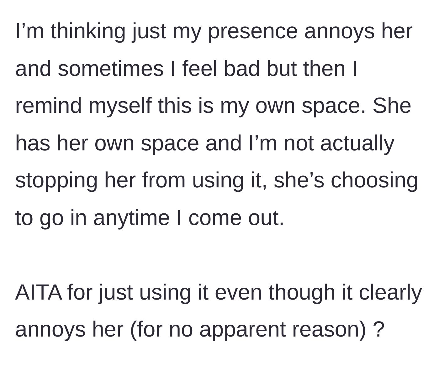Story part 5 - The narrator questions if they are in the wrong for simply existing in their own outdoor space while annoying the neighbor.