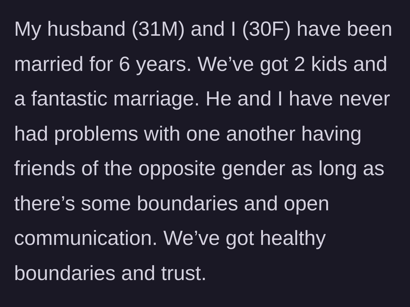 Story part 1 - Wife describing her happy six-year marriage and healthy boundaries with her husband.