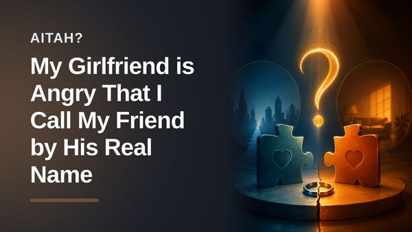 The Insecure Girlfriend Who Demanded Her Partner Stop Calling His Ex By His Actual Name