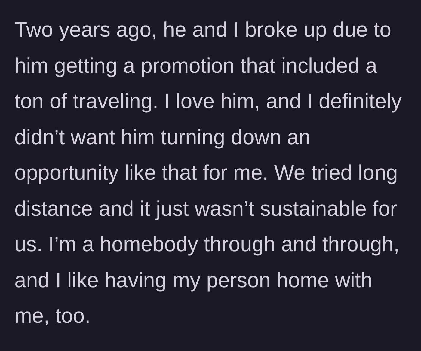 Story part 2 - The narrator details his amicable breakup with Jude two years ago due to conflicting career and lifestyle needs.