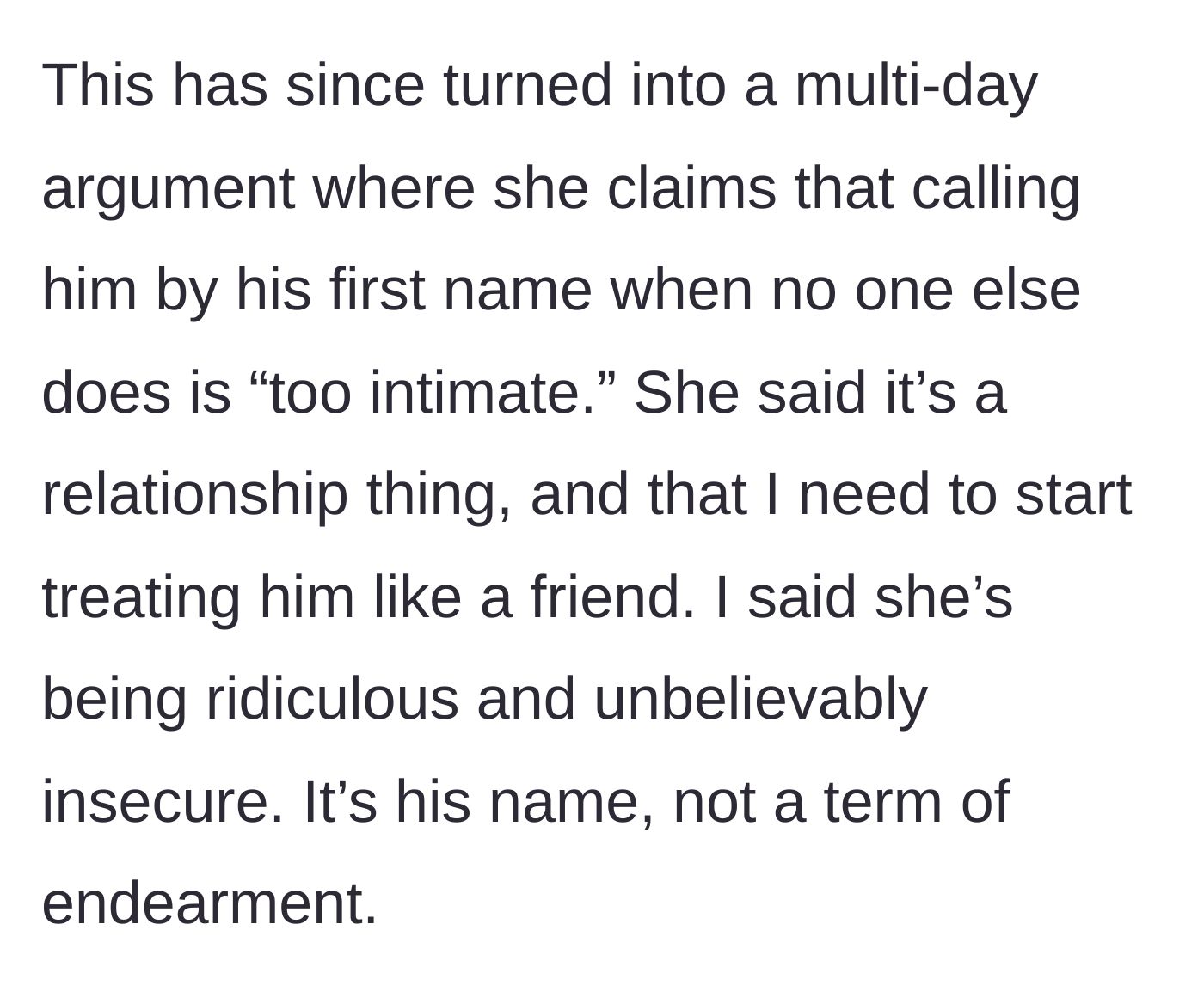 Story part 4 - A multi-day argument ensues where the girlfriend claims using a first name is too intimate and demands he stop.
