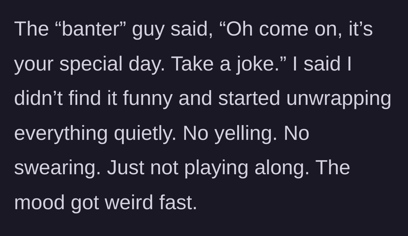 Story part 4 - The prankster tells him to take a joke, but the main character quietly unwraps his desk without making a scene.