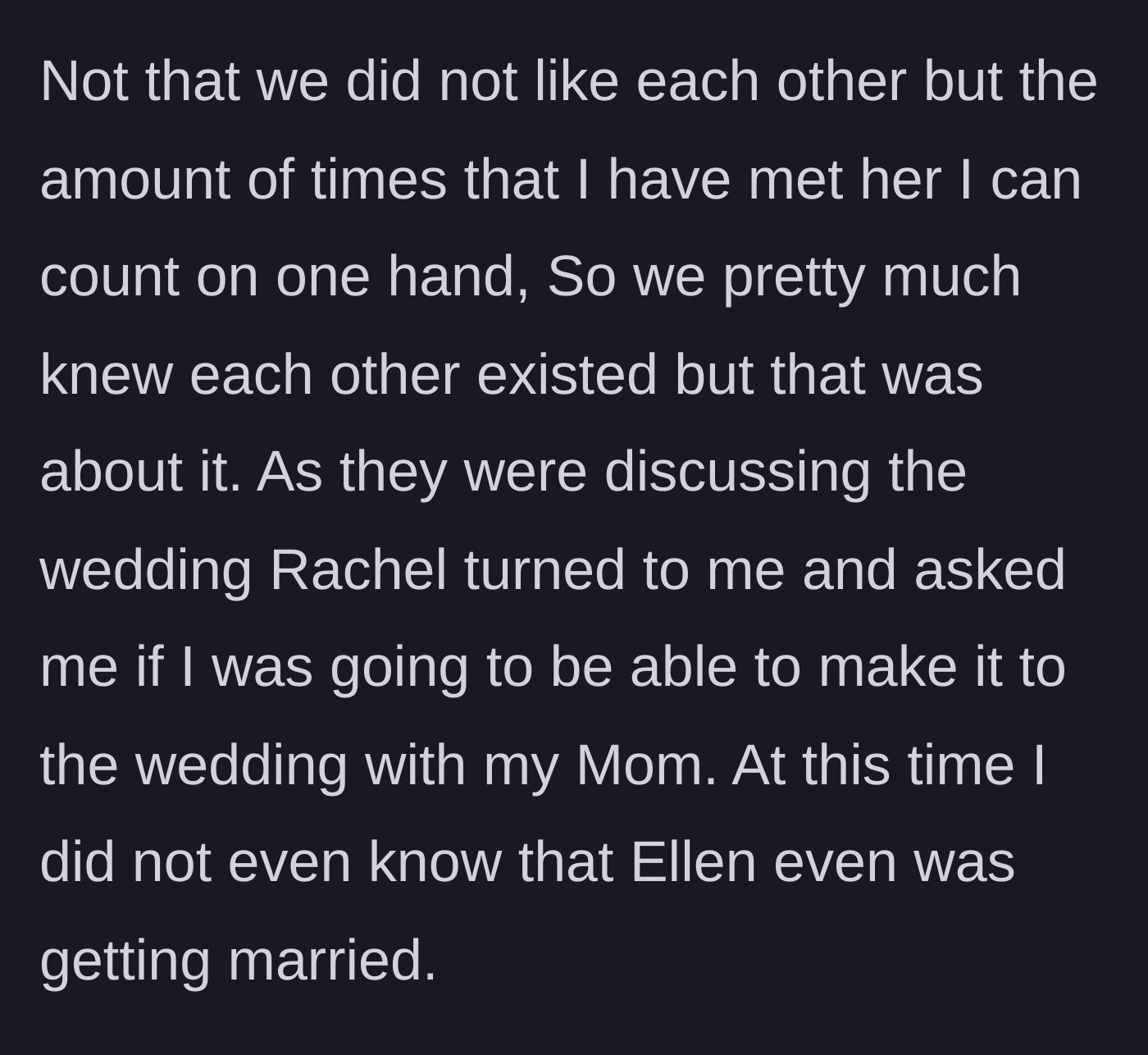 Story part 3 - Rachel suddenly ambushes the narrator, asking if he is coming to the wedding.