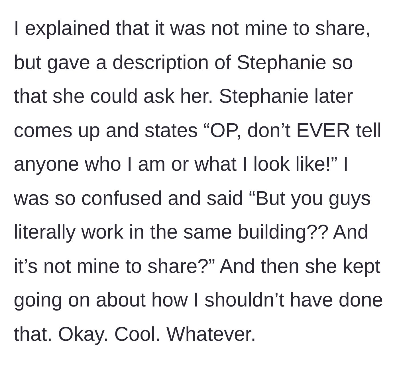 Story part 4 - Stephanie aggressively demands the main character stop telling people what she looks like.