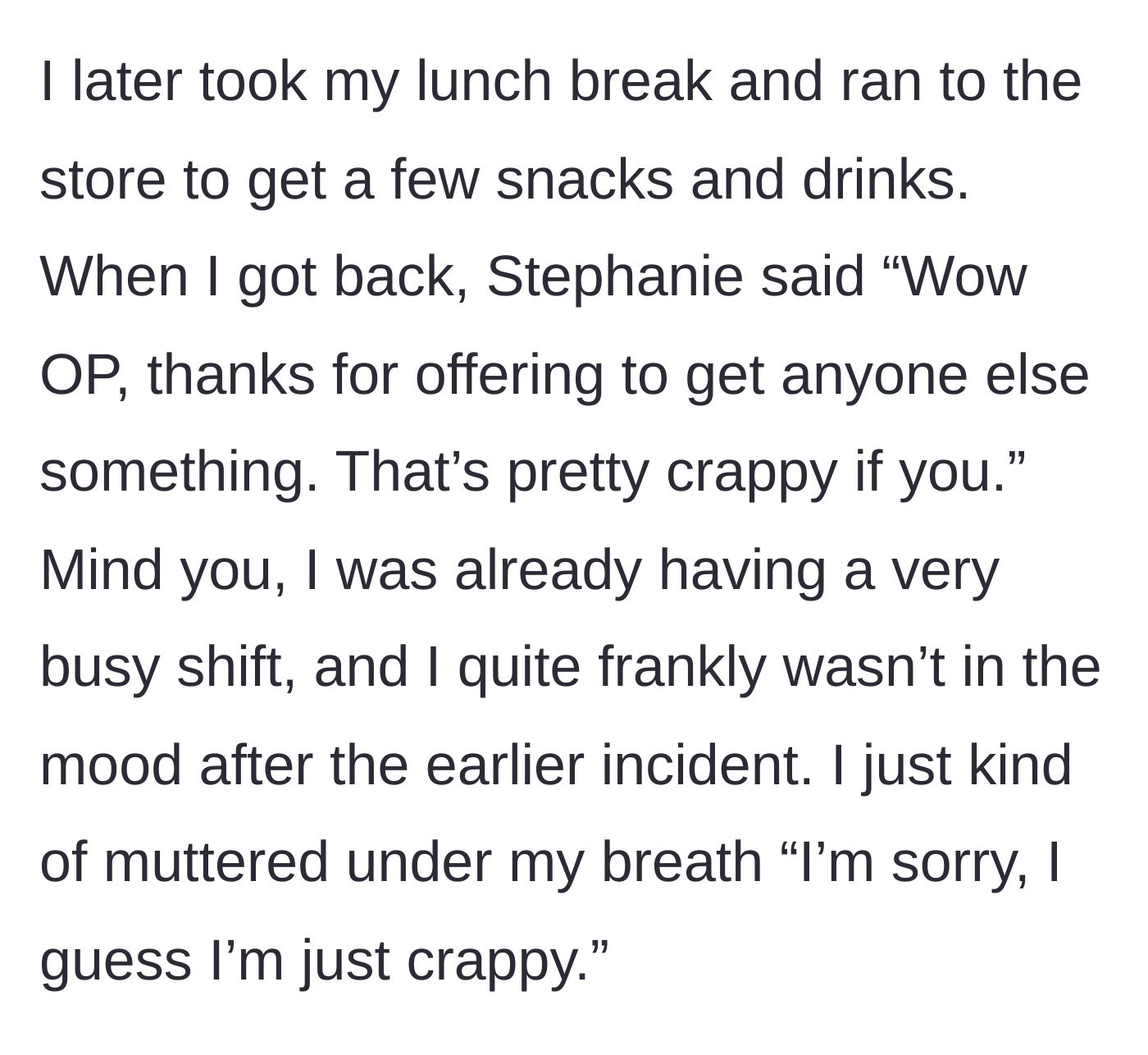 Story part 5 - Stephanie berates the main character for not buying her a snack from the store.