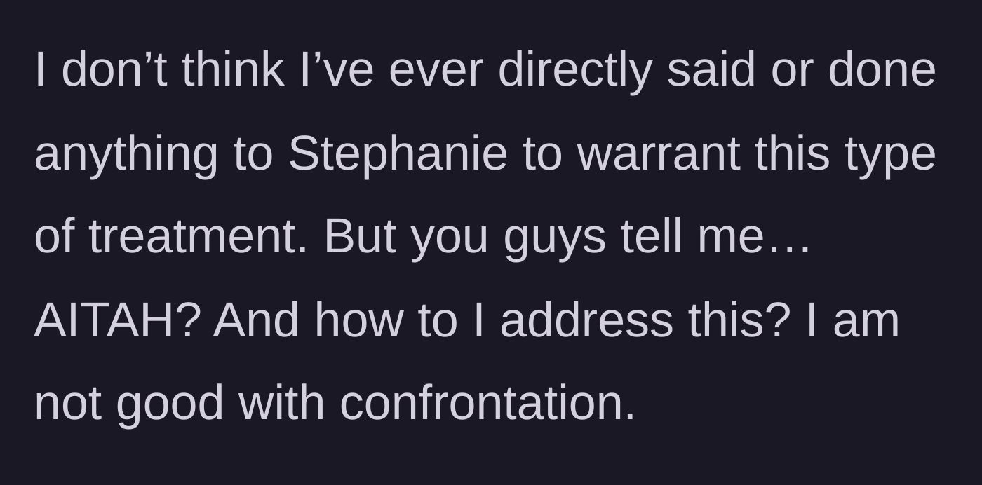 Story part 6 - The main character questions her own actions and asks for advice on handling the confrontation.