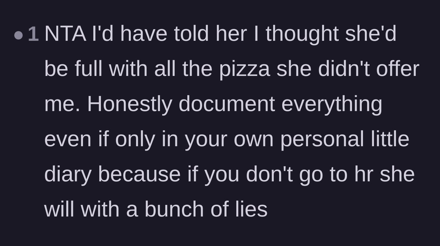 Comment thread 2 - A suggested sarcastic comeback about the pizza and a warning to document everything.