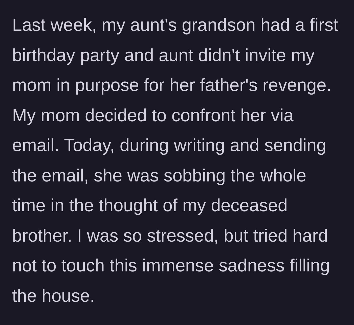 Story part 4 - The mother crying while writing an email to an aunt who excluded her from a family event.