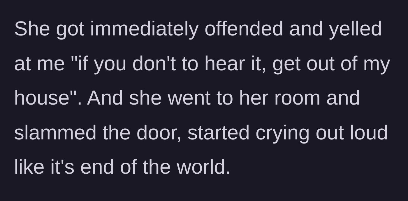 Story part 6 - The mother screaming at the daughter to leave the house and slamming her bedroom door.