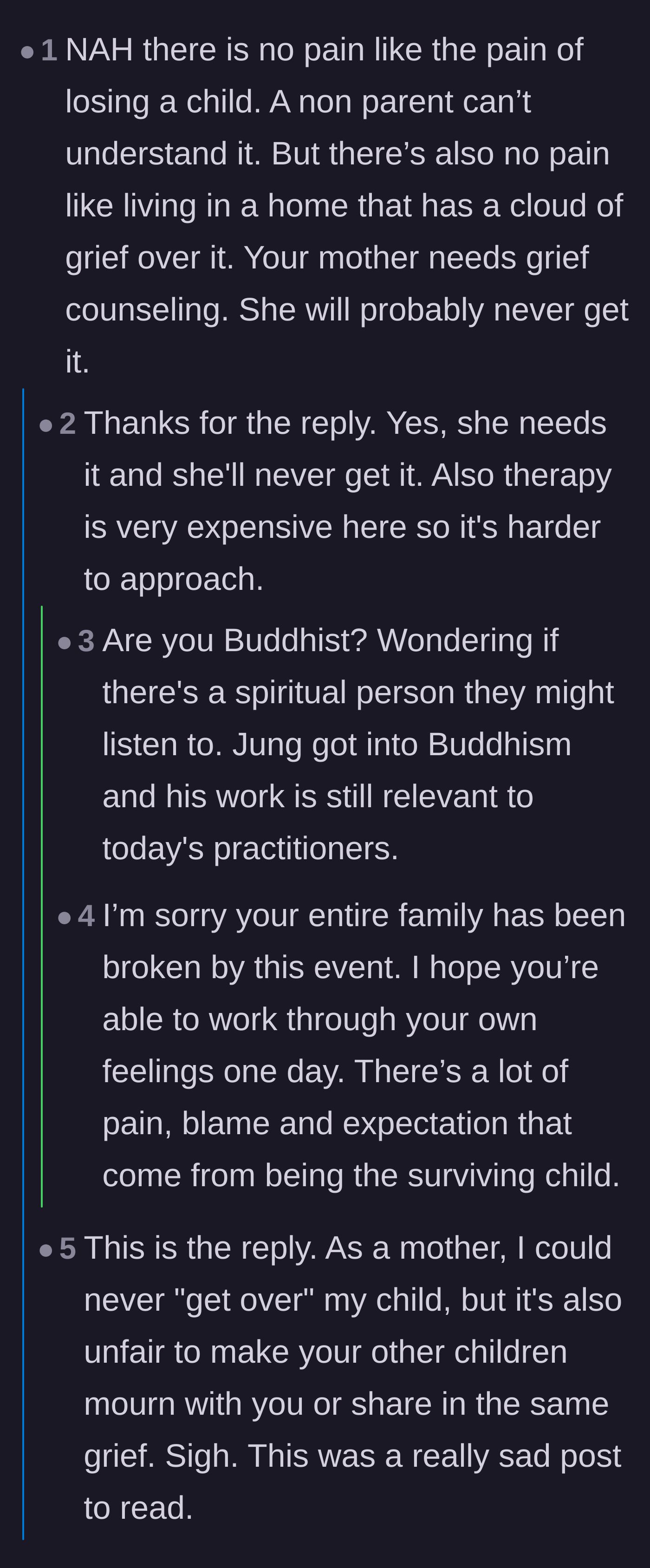 Comment thread 5 - A heartbreaking acknowledgment that while a parent never gets over losing a child, it's unfair to trap surviving children in that grief.