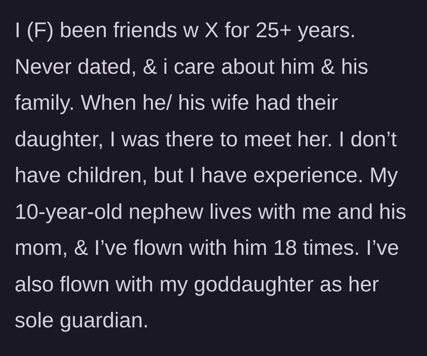 Story part 1 - Explaining her 25-year friendship and extensive travel experience as an involved aunt.