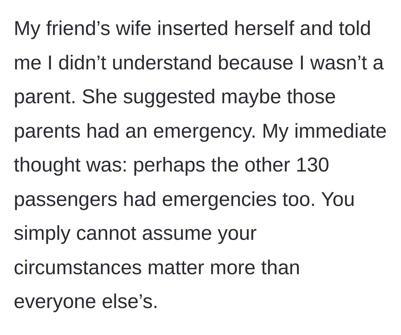 Story part 3 - The friend's wife replies, claiming she wouldn't understand because she isn't a parent.