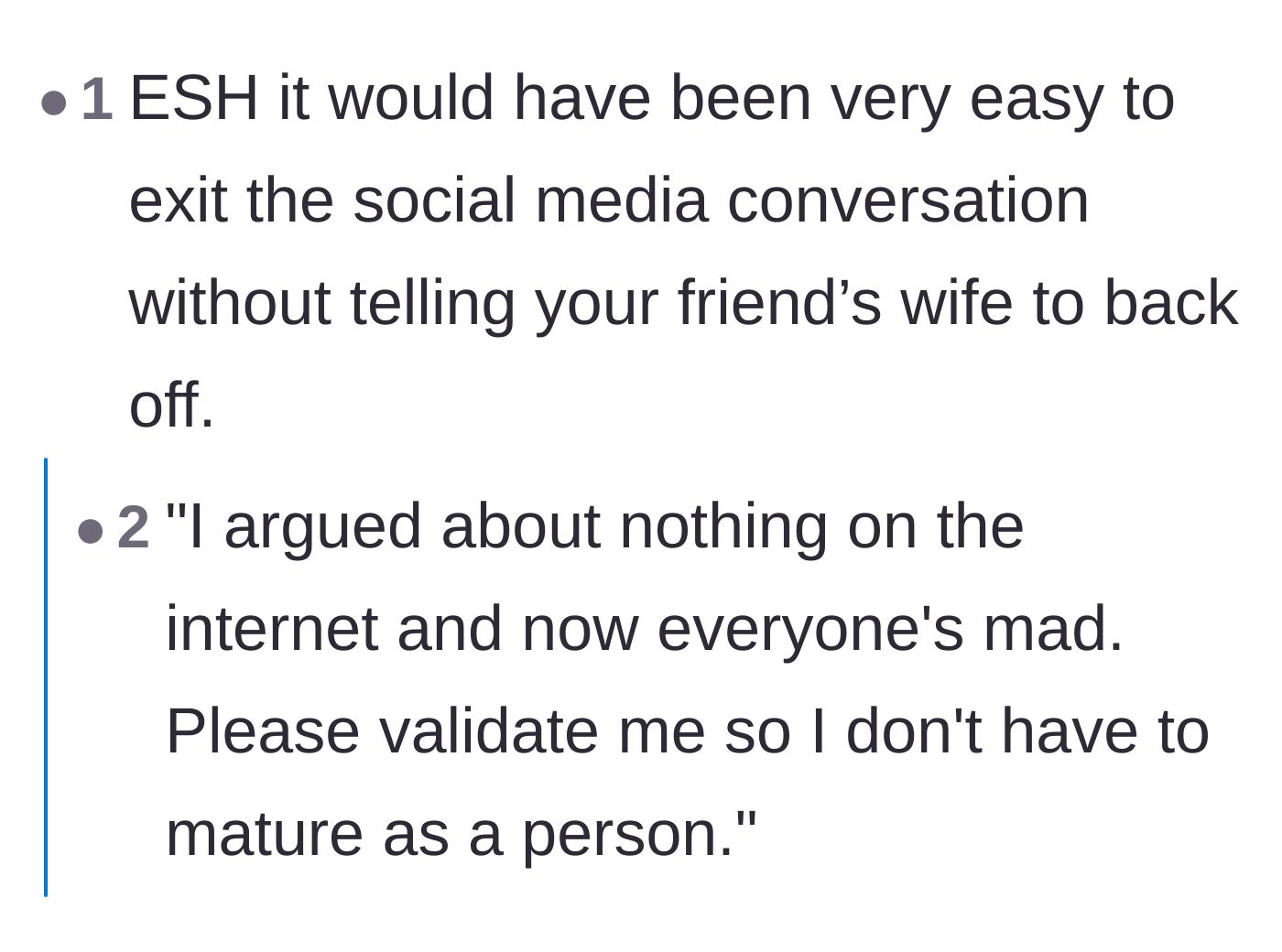 Comment thread 4 - A critical take accusing the author of being immature for not just leaving the online argument quietly.