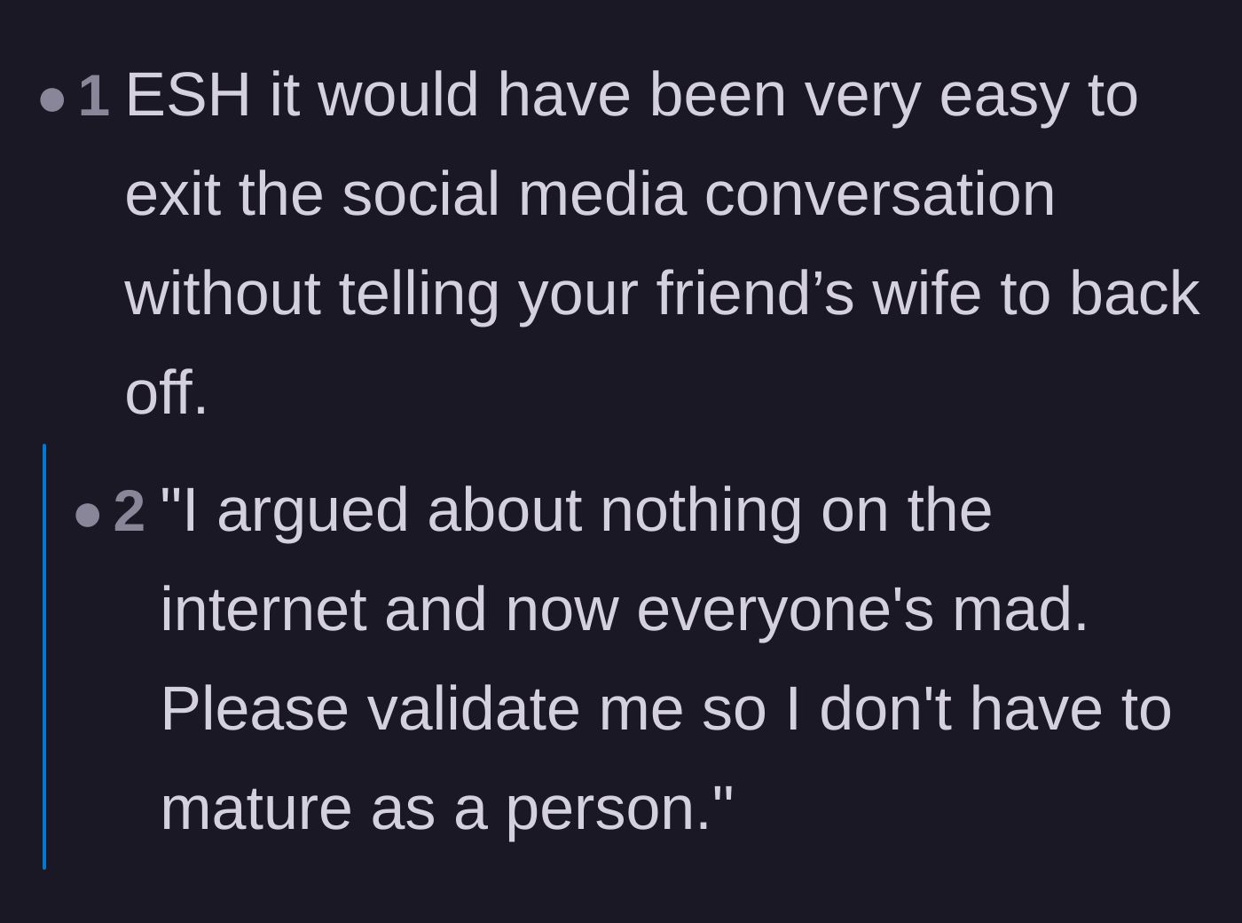 Comment thread 4 - A critical take accusing the author of being immature for not just leaving the online argument quietly.