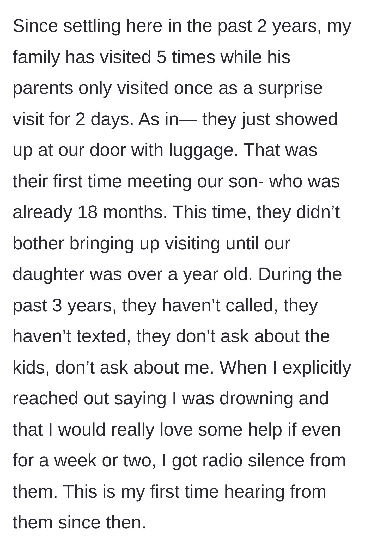 Story part 2 - The mother details how her own family visits often, while her in-laws have ghosted her explicit pleas for help and only ever show up unannounced.
