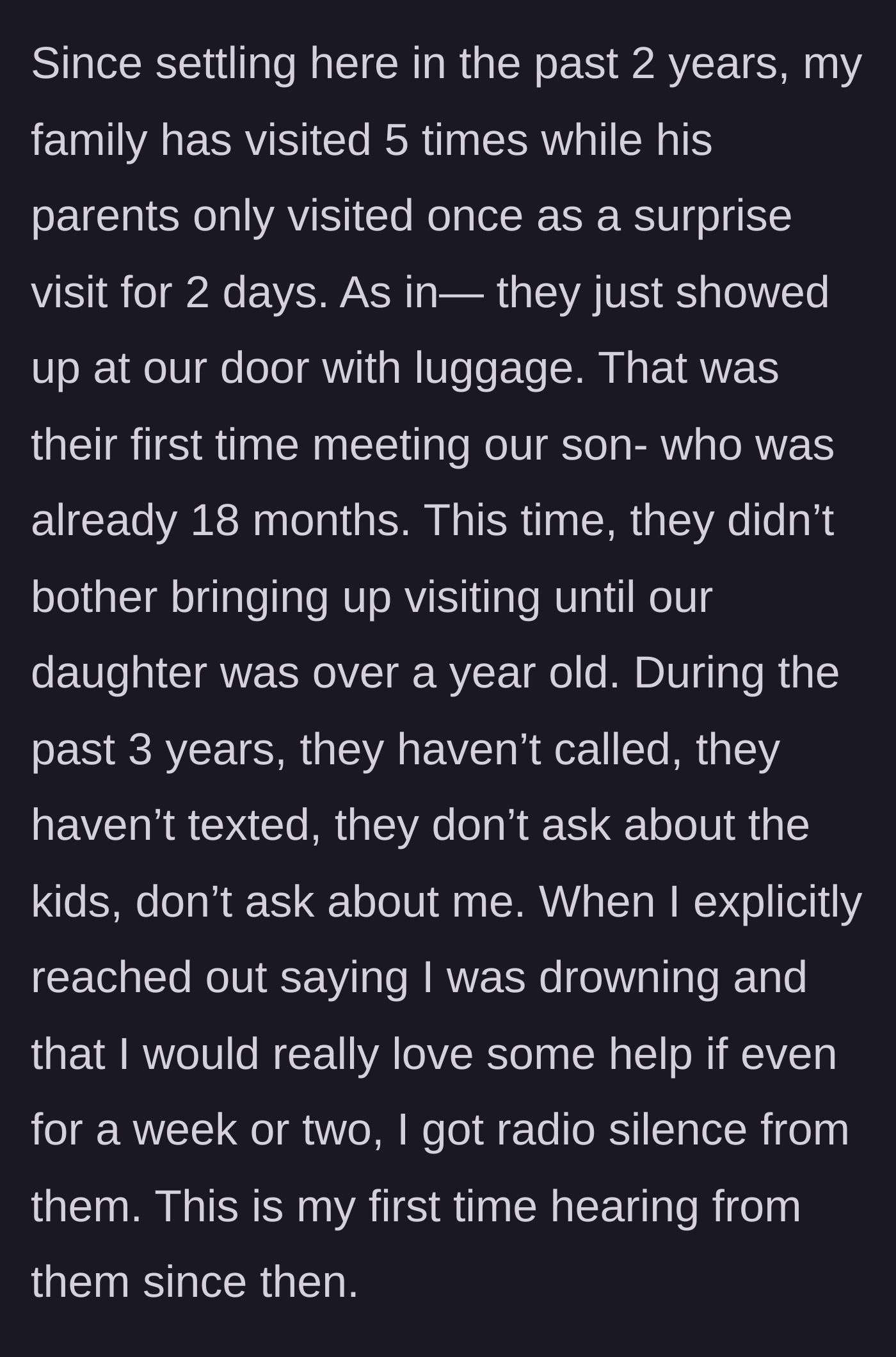 Story part 2 - The mother details how her own family visits often, while her in-laws have ghosted her explicit pleas for help and only ever show up unannounced.
