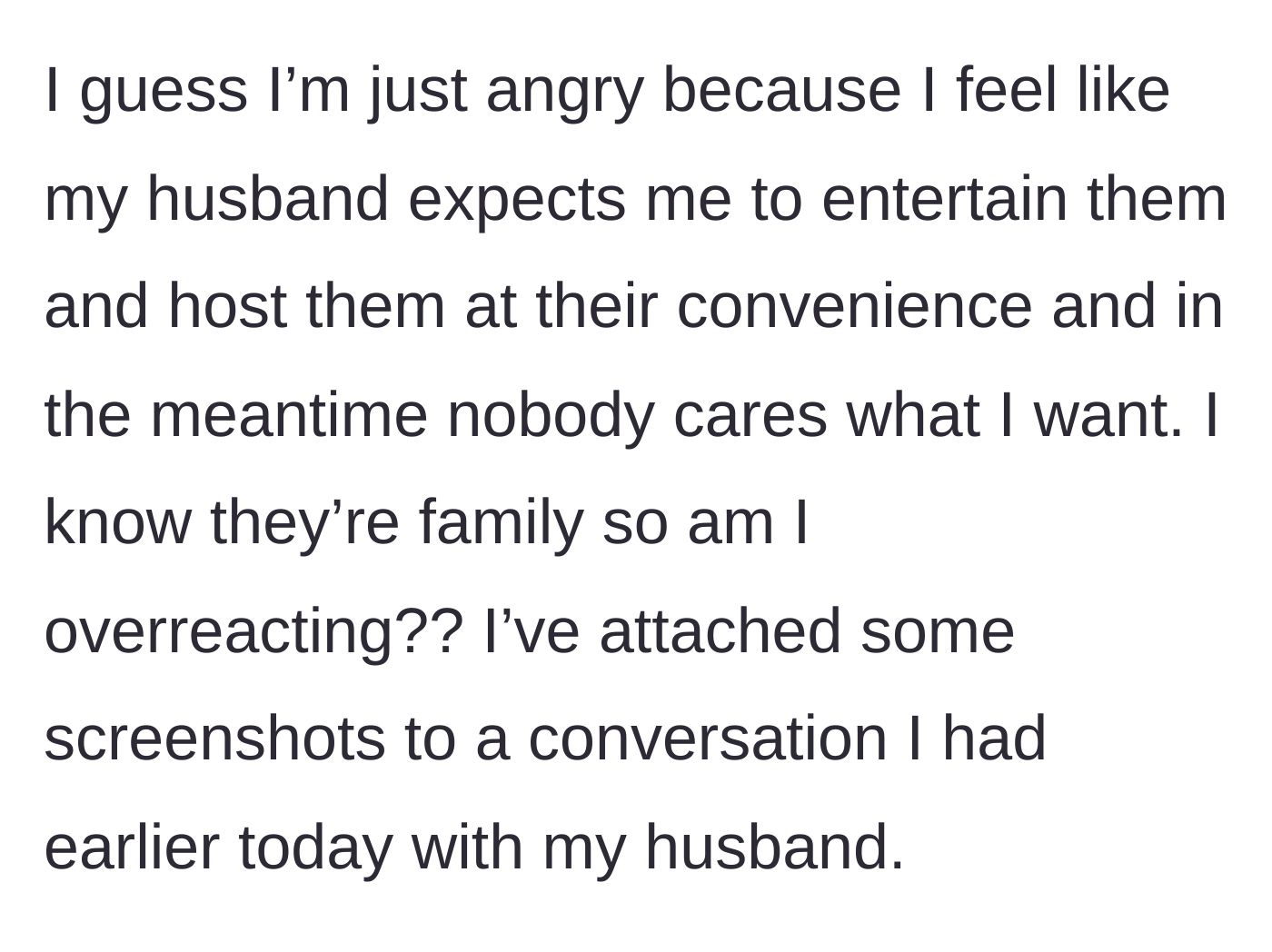 Story part 3 - The mother expresses her frustration at her husband for expecting her to play hostess while ignoring her own desperate needs.