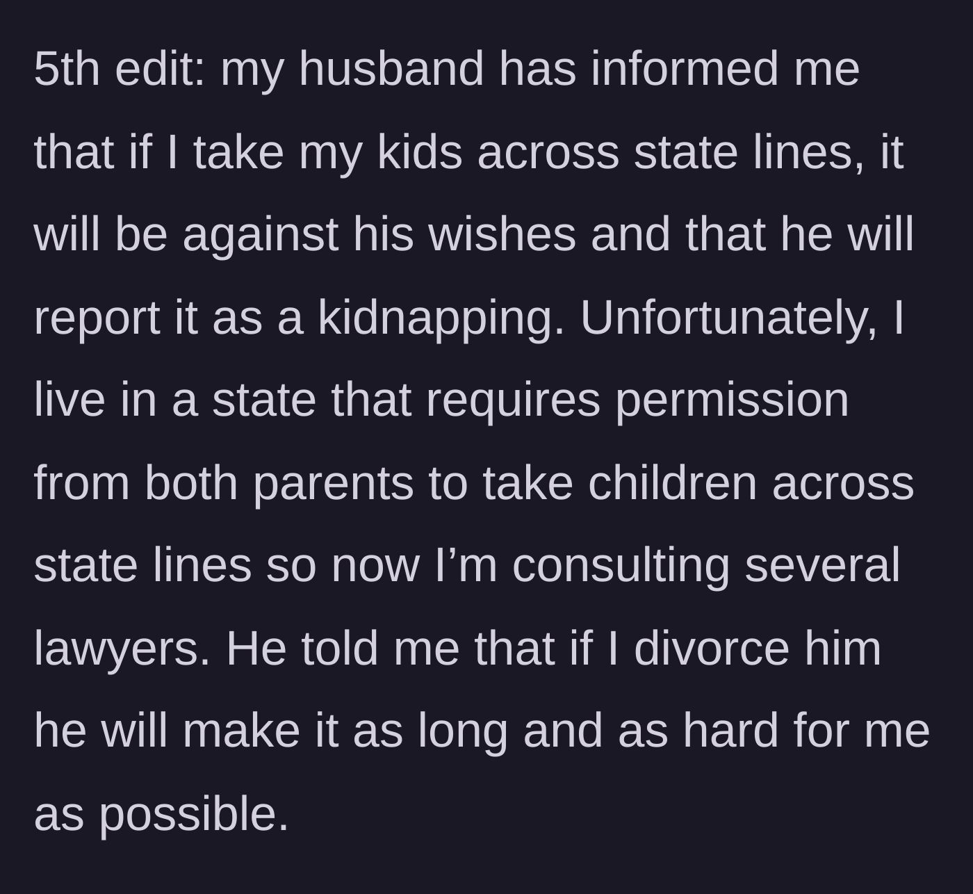Story part 8 - The final update where the husband threatens her with kidnapping charges if she leaves the state, prompting her to consult lawyers.