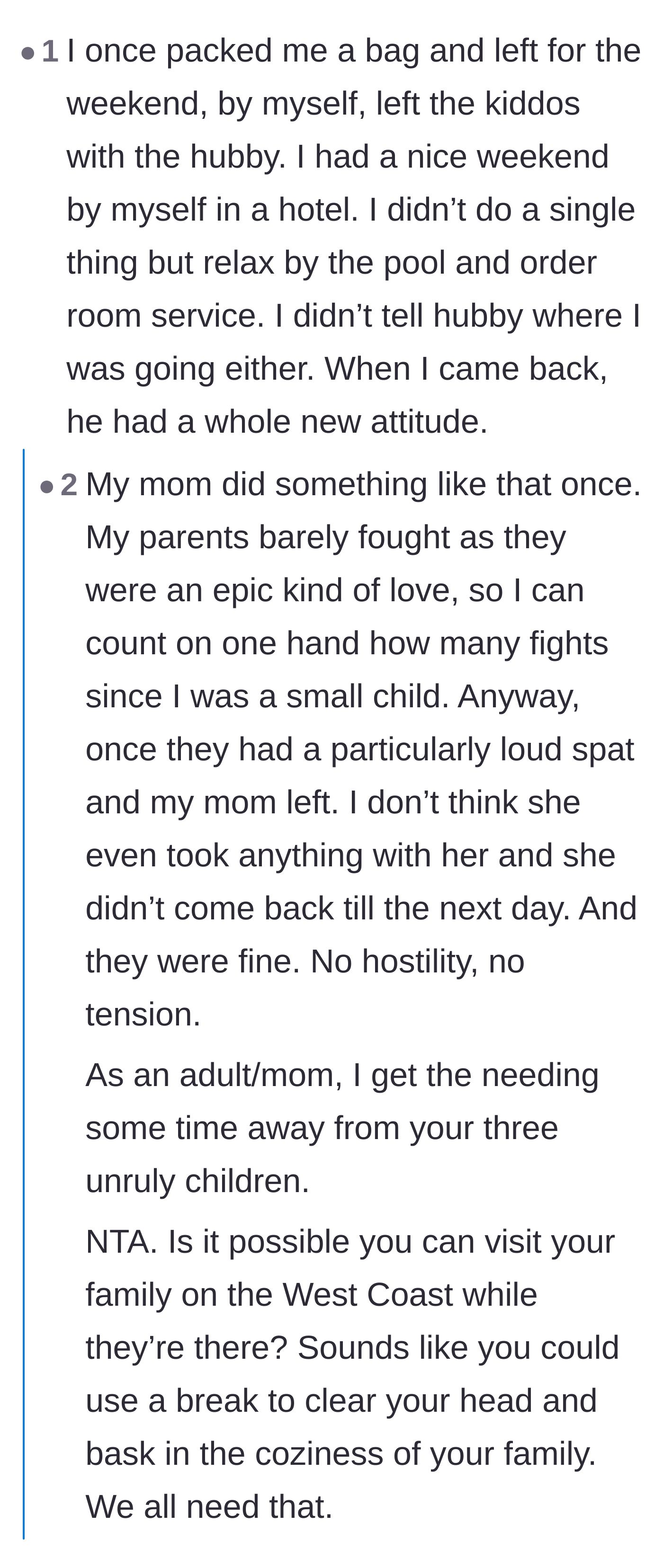 Comment thread 4 - Women sharing stories of taking solo weekends away to recharge, noting how the husband twists this normal request into an accusation of abandonment.