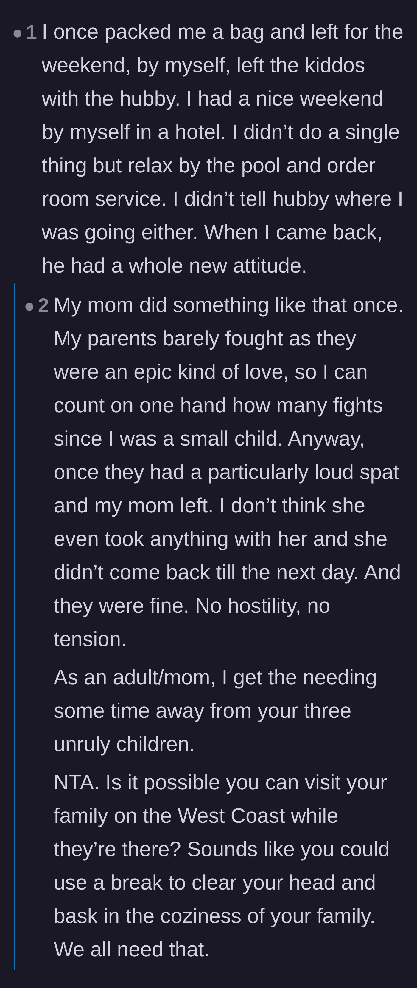 Comment thread 4 - Women sharing stories of taking solo weekends away to recharge, noting how the husband twists this normal request into an accusation of abandonment.