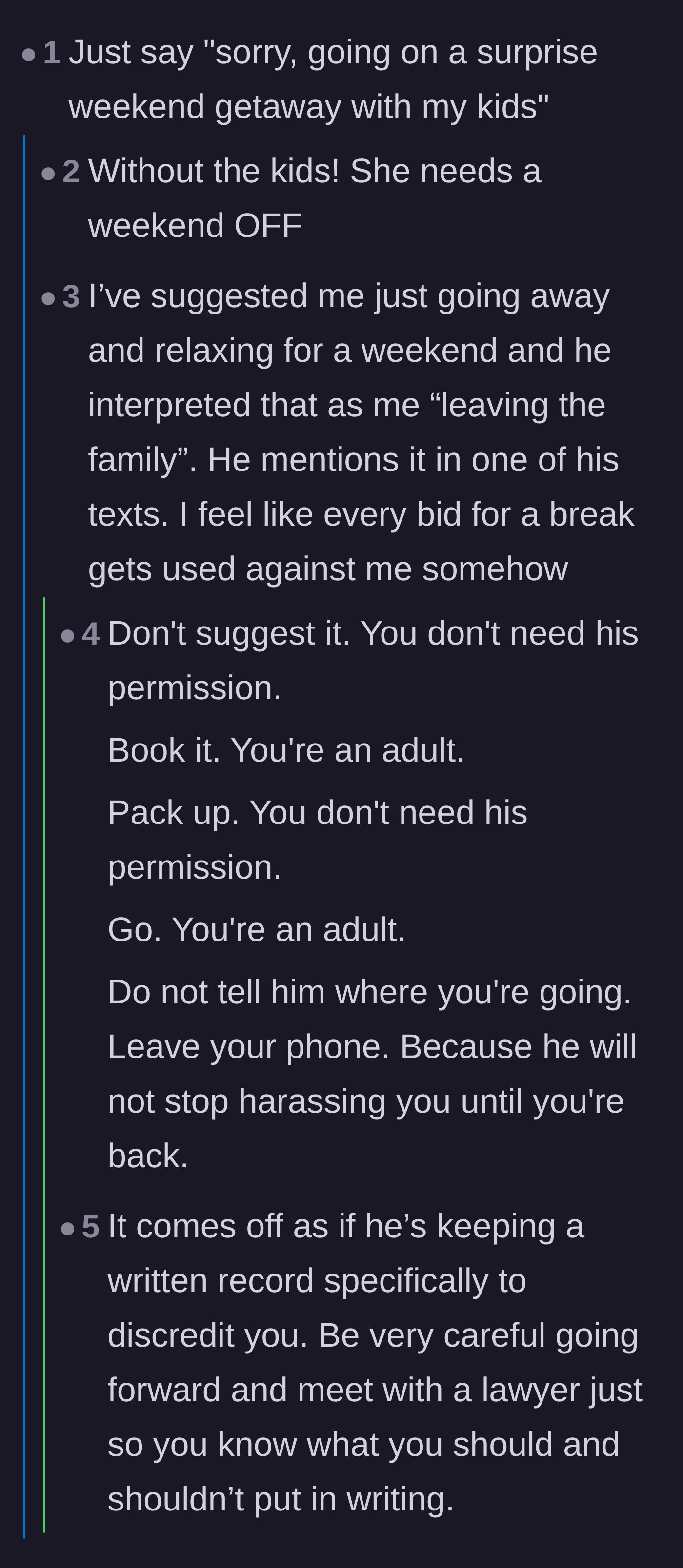 Comment thread 5 - Advice urging the mother to stop asking for permission to take a break, warning her that the husband is creating a false written record.