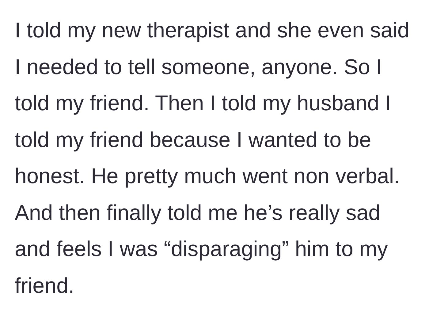 Story part 4 - Wife follows her therapist's advice to confide in a friend, leading to her husband shutting down.