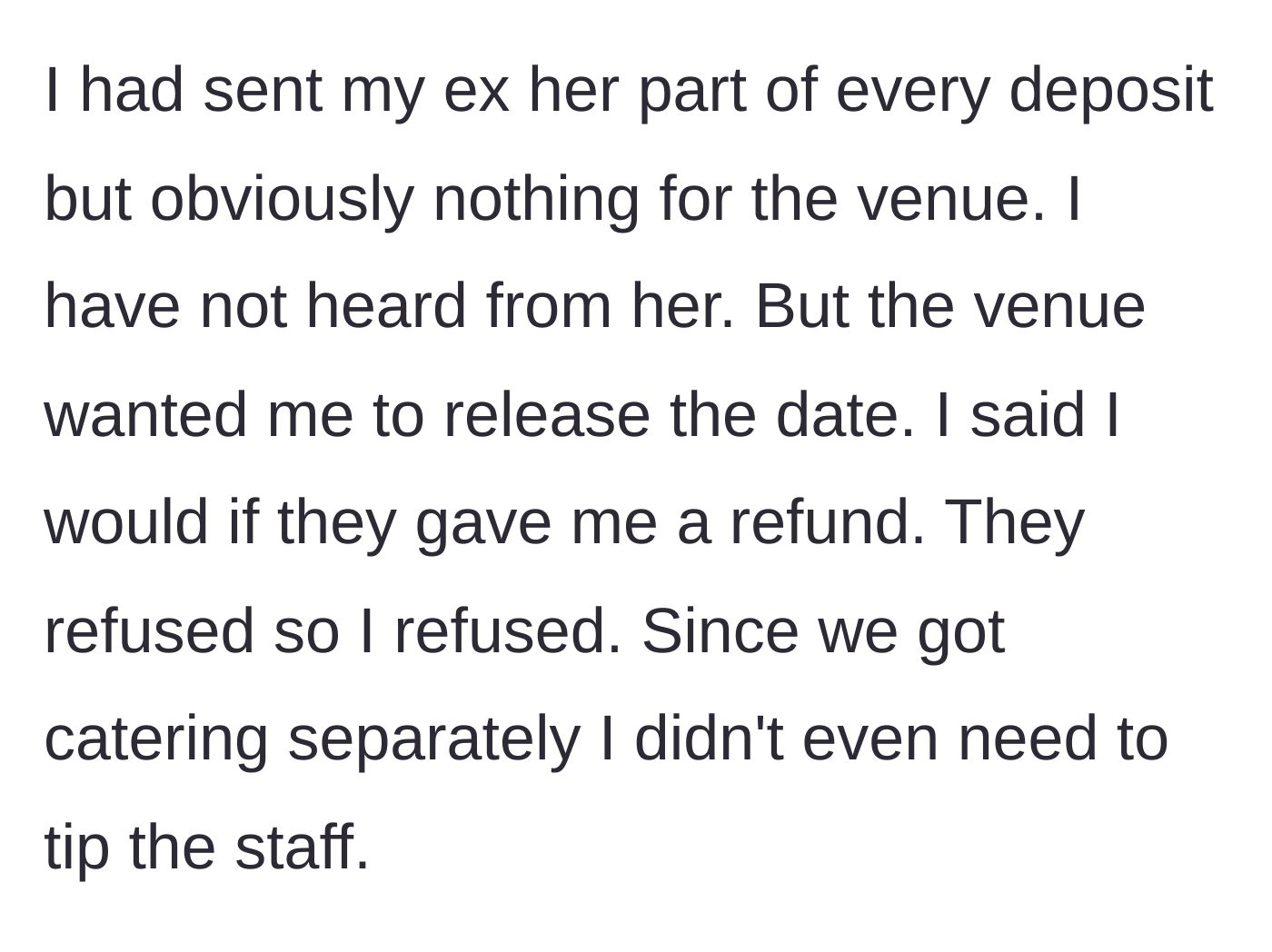 Story part 4 - The groom refuses to relinquish the reservation date back to the venue without a refund, utilizing the space with independent catering.