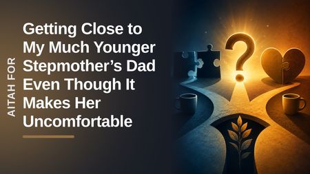 The Justified Daughter Who Outraged Her Projecting Stepmom Just By Talking To Her Dad