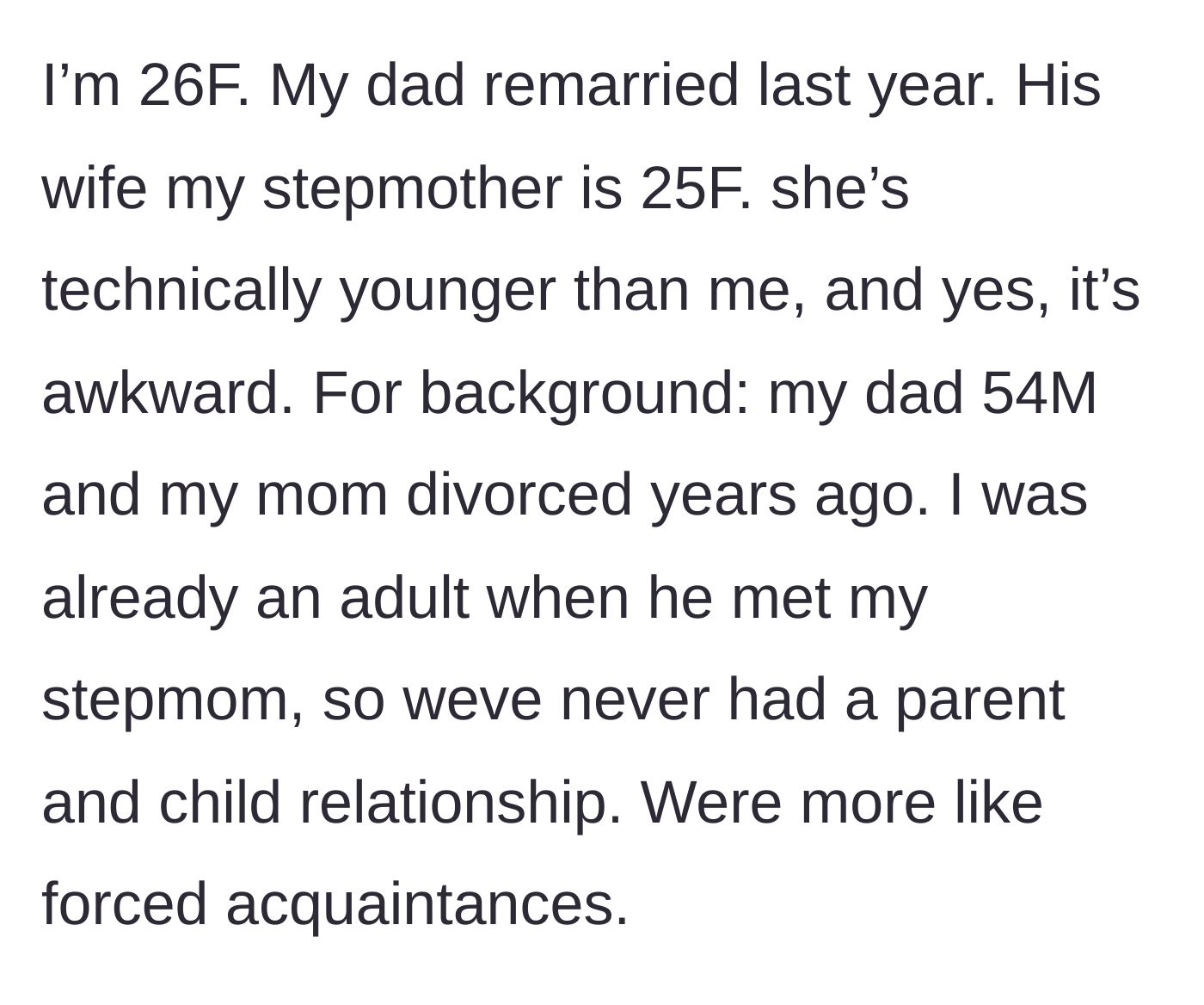 Story part 1 - A 26-year-old woman explains her 54-year-old father recently married a 25-year-old woman.