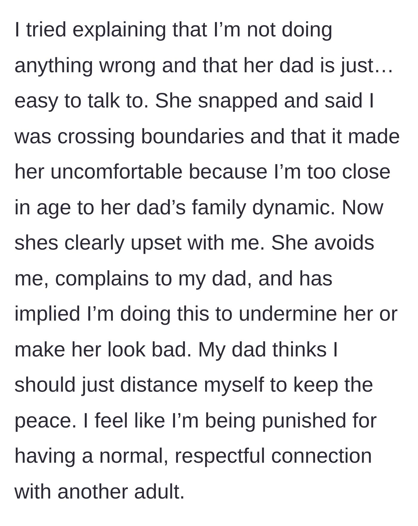 Story part 4 - The stepmother snaps, accuses the daughter of undermining her, and the father enables his new wife by asking his daughter to back off.