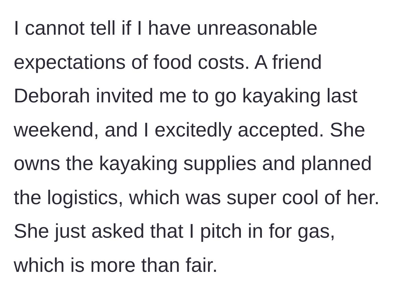 Story part 1 - A friend invites the narrator kayaking and asks her to split gas costs.