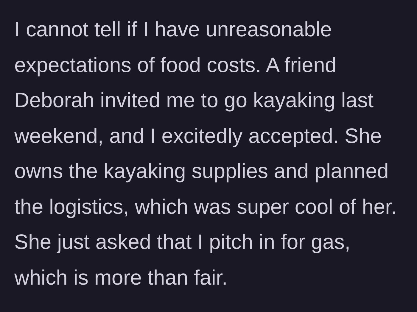 Story part 1 - A friend invites the narrator kayaking and asks her to split gas costs.