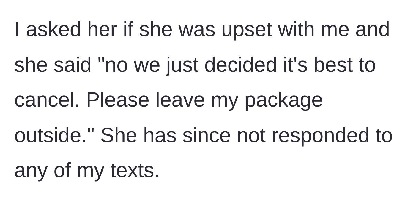 Story part 7 - The friend coldly asks for her packages and ghosts the narrator.