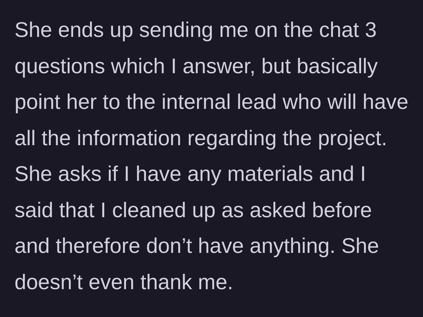 Story part 3 - The main character answers three chat questions, directs the coworker to the internal lead, and notes the coworker's failure to say thank you.