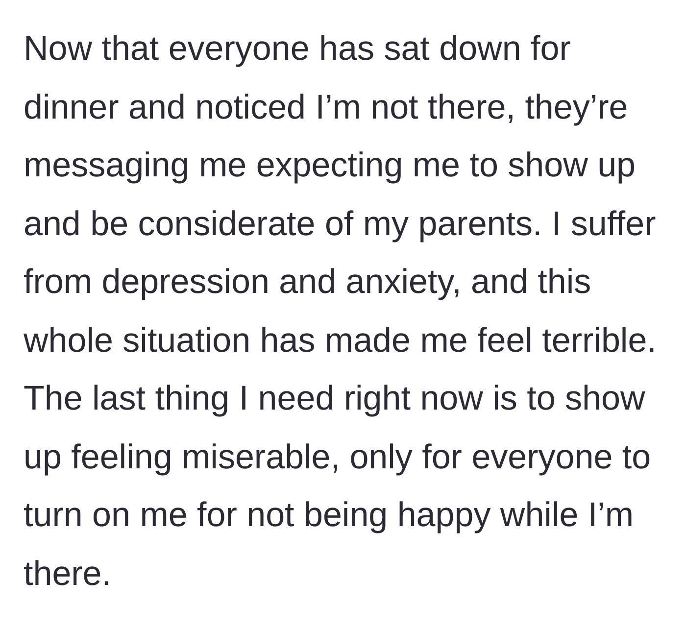 Story part 2 - The family texts her from the dinner table, demanding she show up, while she battles severe anxiety and depression.