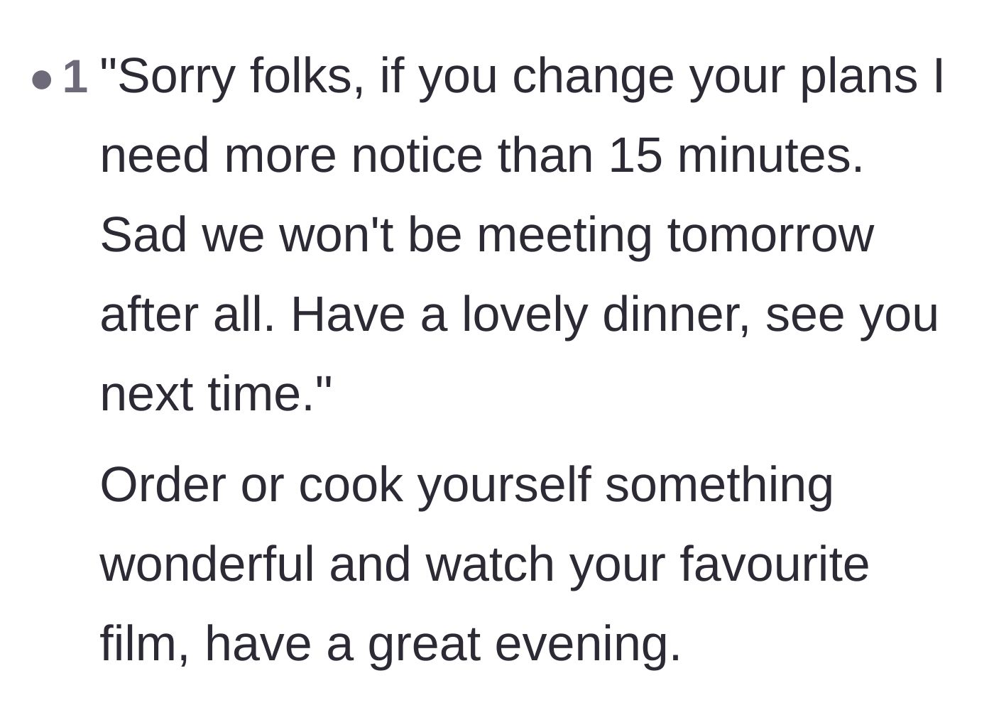 Comment thread 1 - Advice to order good food, watch a movie, and ignore the dinner