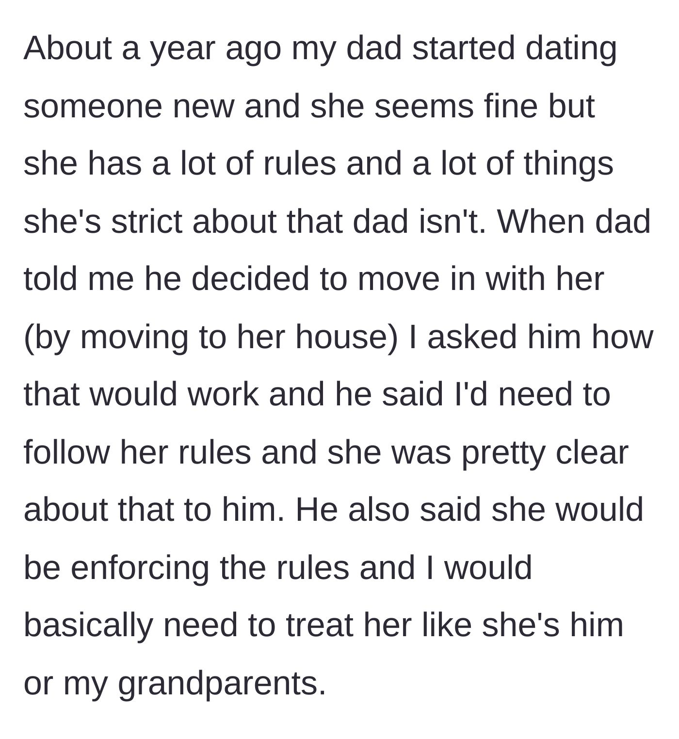 Story part 2 - The dad announces he is moving in with a strict new girlfriend and expects his nearly-adult son to follow her rigid household rules.