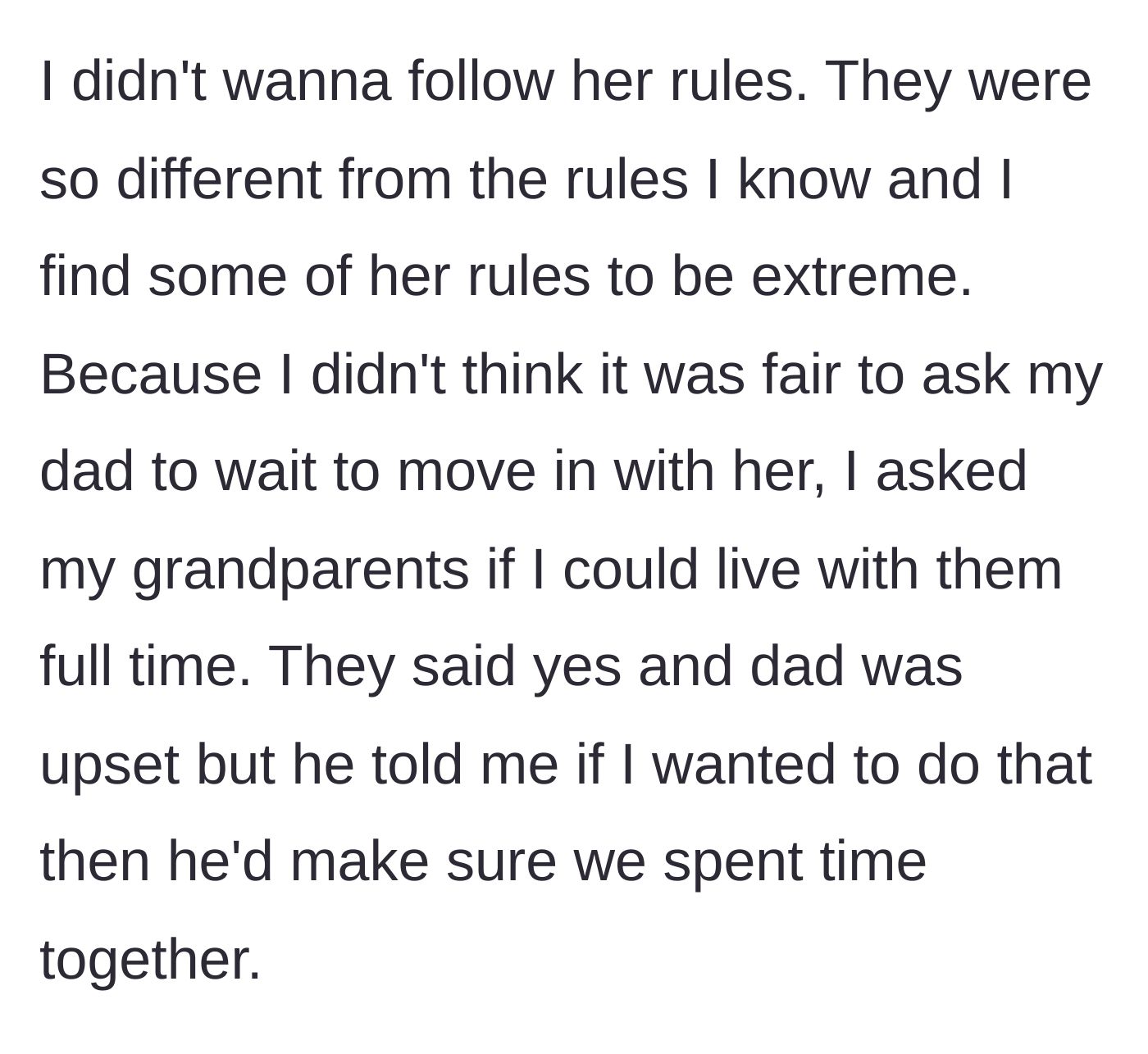 Story part 3 - Instead of arguing, the teenager calmly decides to move in with his grandparents full-time to avoid the new rules.