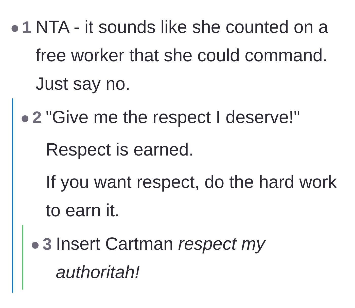 Comment thread 6 - A straightforward reminder that respect must be earned through hard work, not demanded by an authority figure.