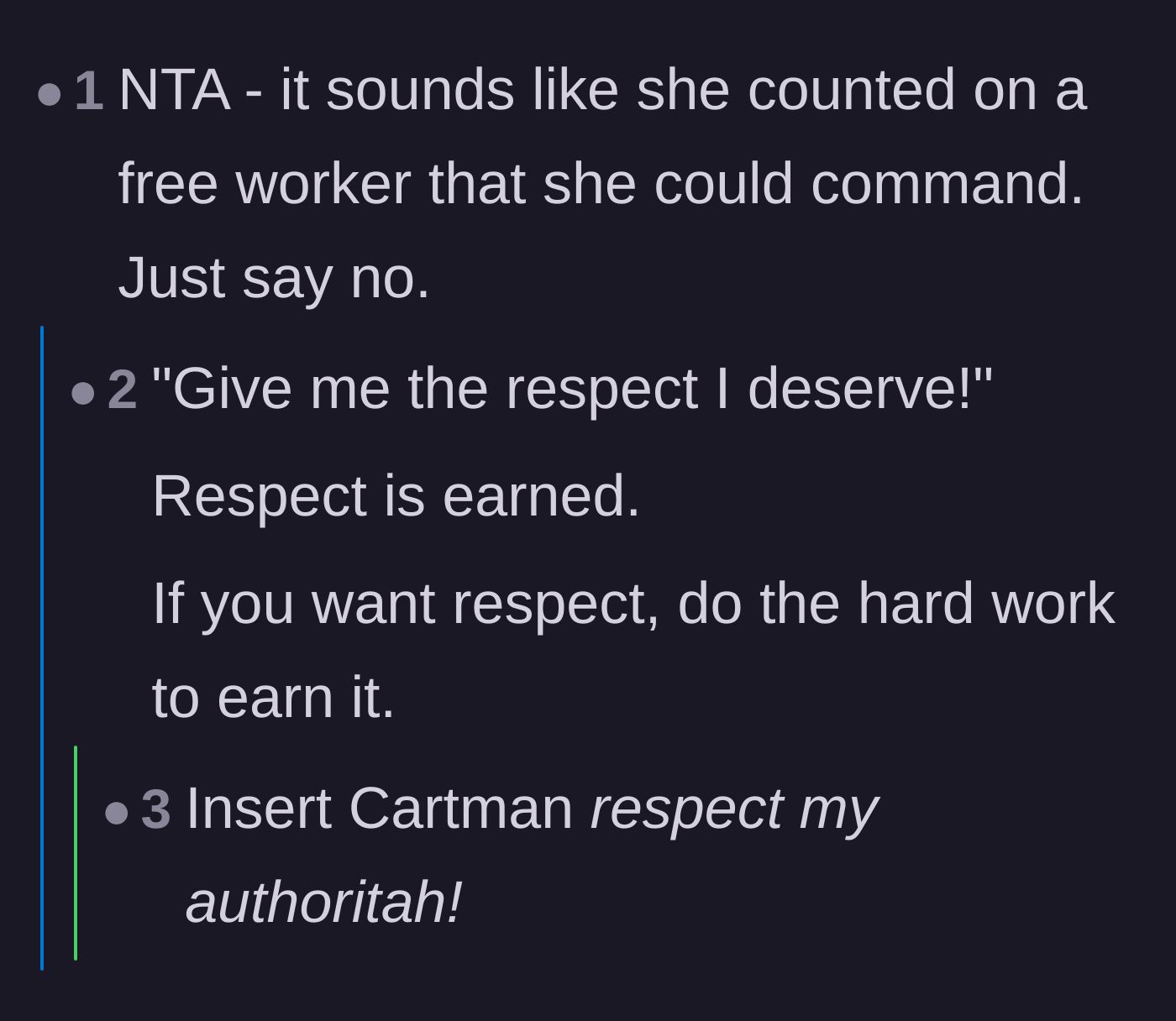 Comment thread 6 - A straightforward reminder that respect must be earned through hard work, not demanded by an authority figure.