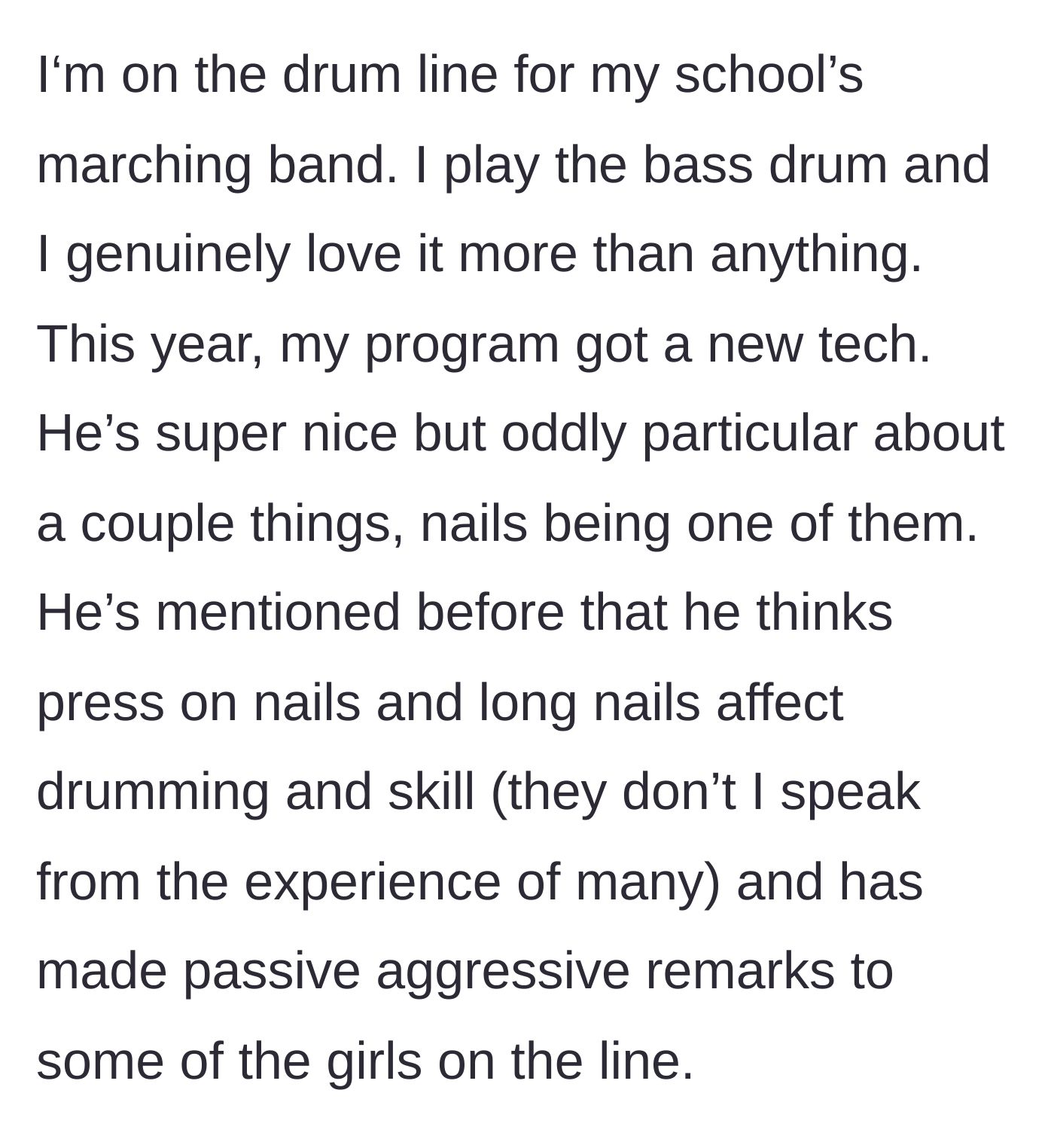 Story part 1 - A high school drummer introduces her new drum tech who complains about girls wearing long nails.