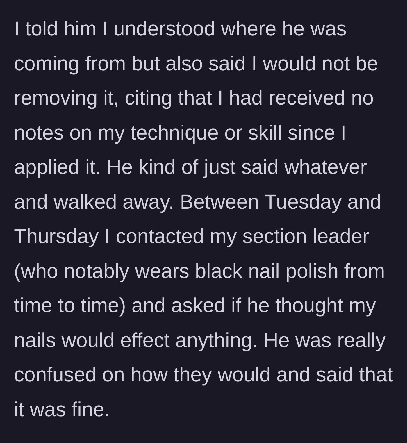 Story part 4 - The drummer refuses the tech's demand and confirms with her male section leader, who wears black polish, that her nails are fine.