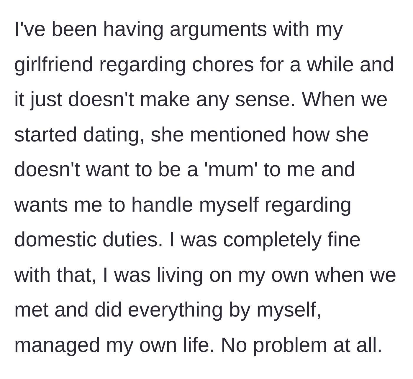 Story part 1 - Guy explains how his girlfriend didn't want to be his mom, and he was totally fine with that because he already managed his own life.